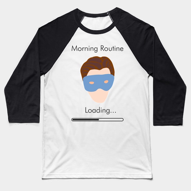 Loading Morning Routine Baseball T-Shirt by qqqueiru